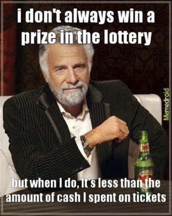 I Don't Always Win a Prize in the Lottery Meme